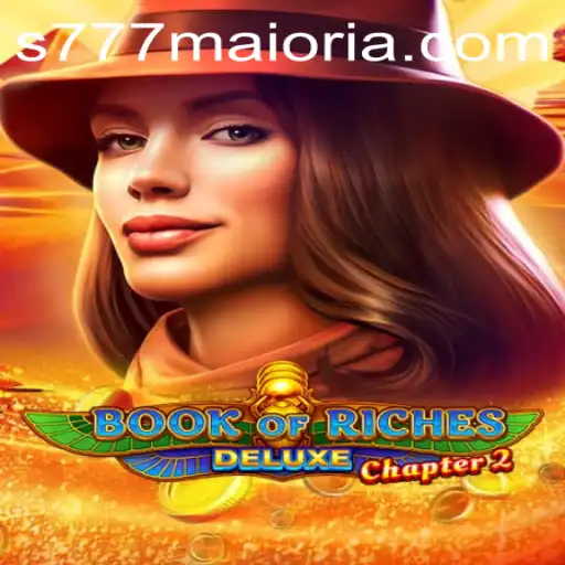 Unveiling the Thrills of Book of Riches Deluxe Chapter 2 and the Allure of 777maioria